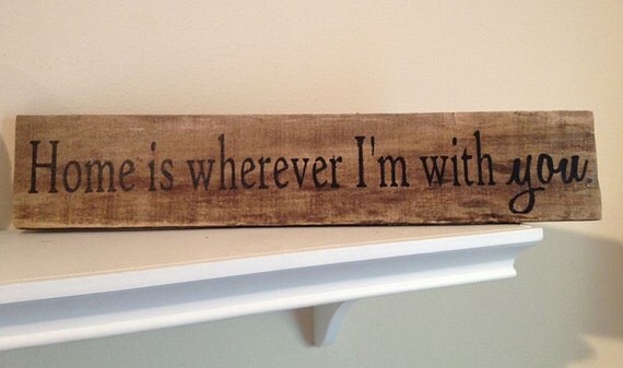 Home is Wherever i'm With You - Reclaimed Wood - Hand Painted Wood Sign -3.75x16