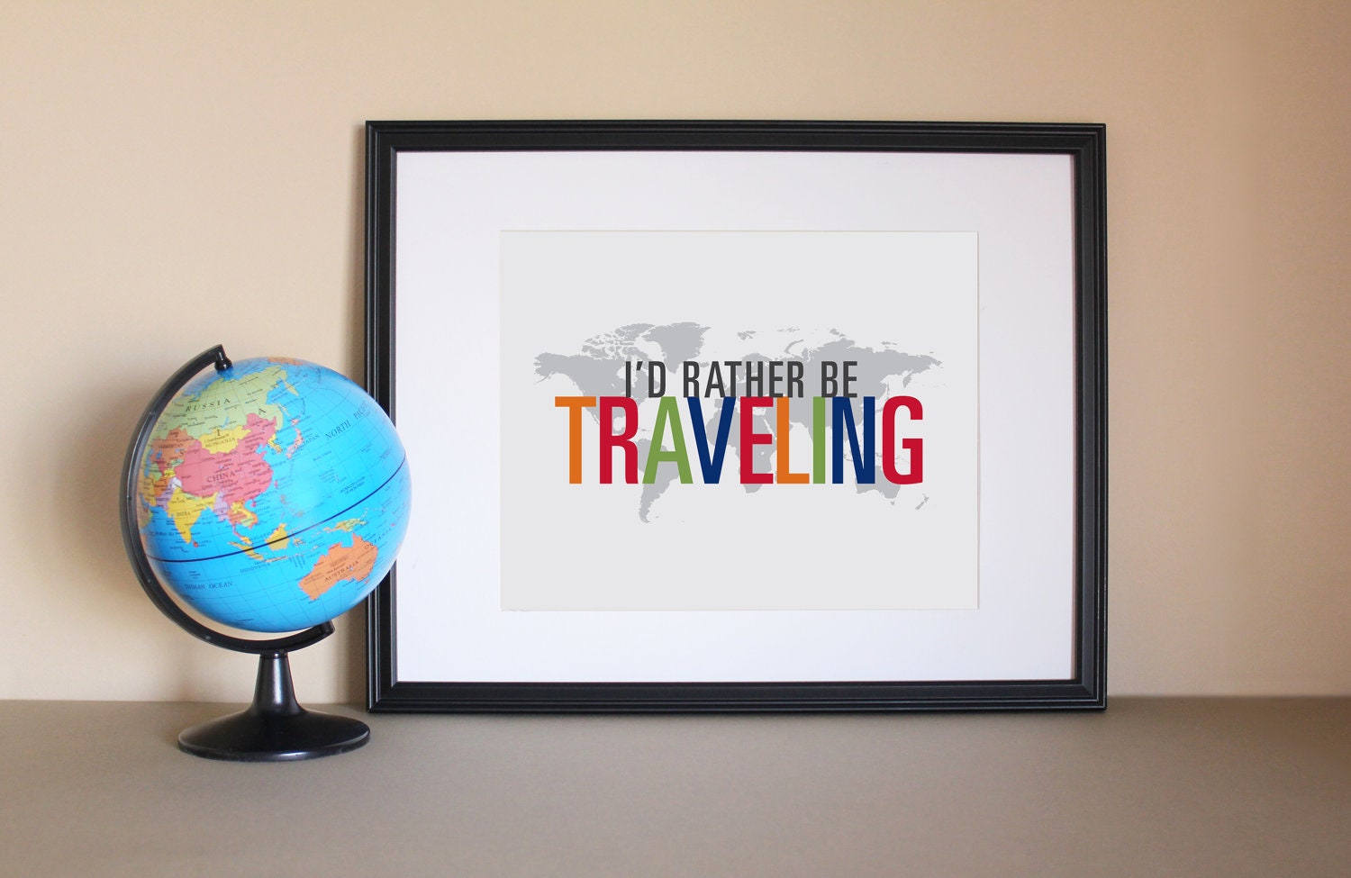 World Travel Art Print, I'd Rather Be Traveling, 8x10, Choose Your Colors, Unframed
