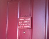 READY TO SHIP Please Do Not Ring Doorbell Knock Softly -Baby is Sleeping-  Primitive Door Sign