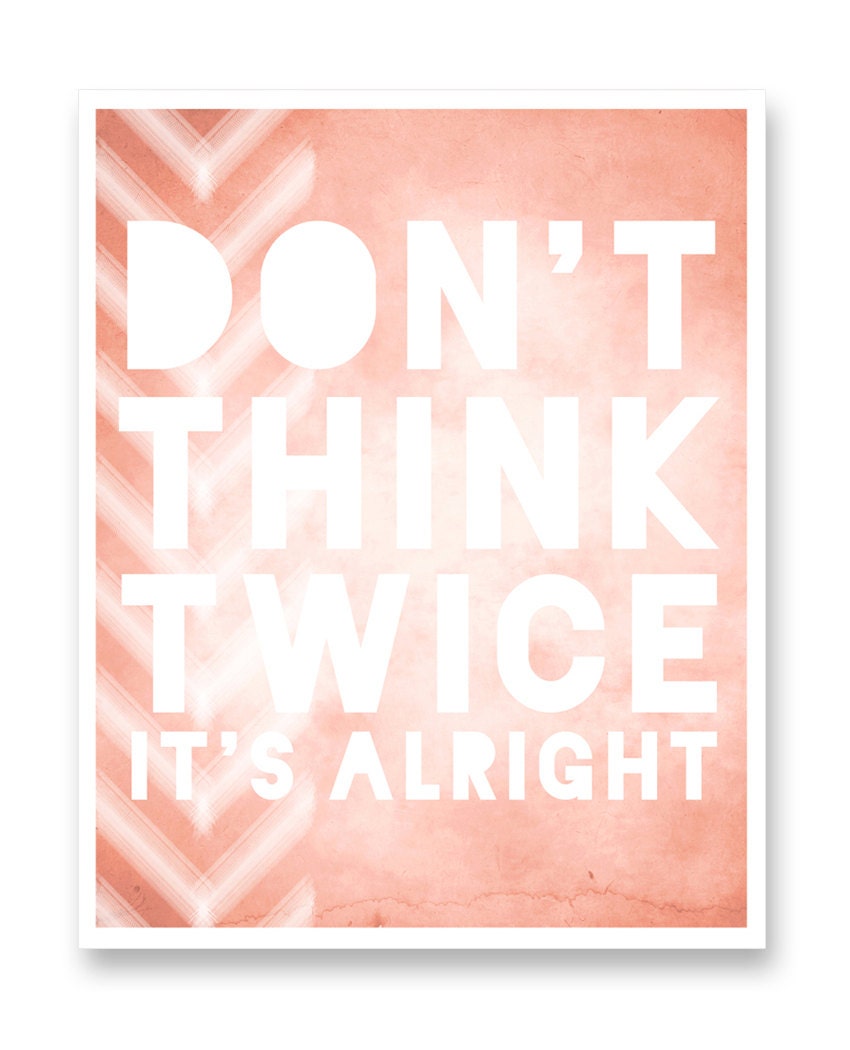 chevron coral / typography fun quote / watercolor background / Dylan lyric