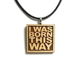 Lady Gaga Necklace - I Was Born This Way - Jukeblox Lyric Jewelry