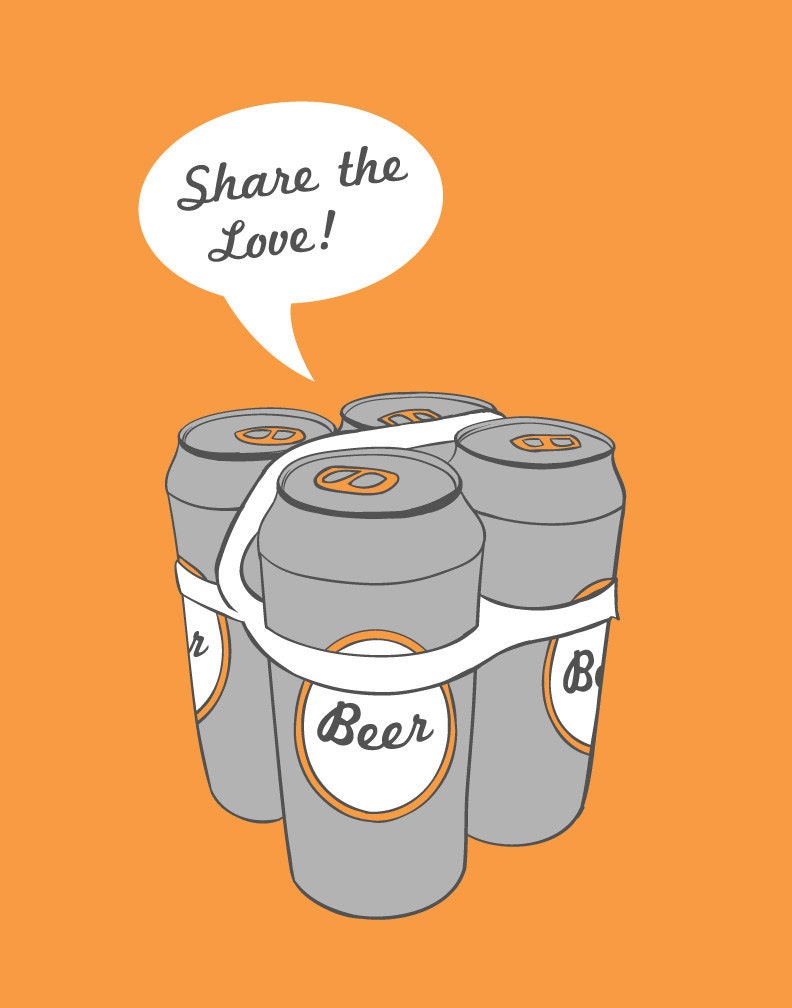 Beer Poster - Share the Love - Beer Screen Print