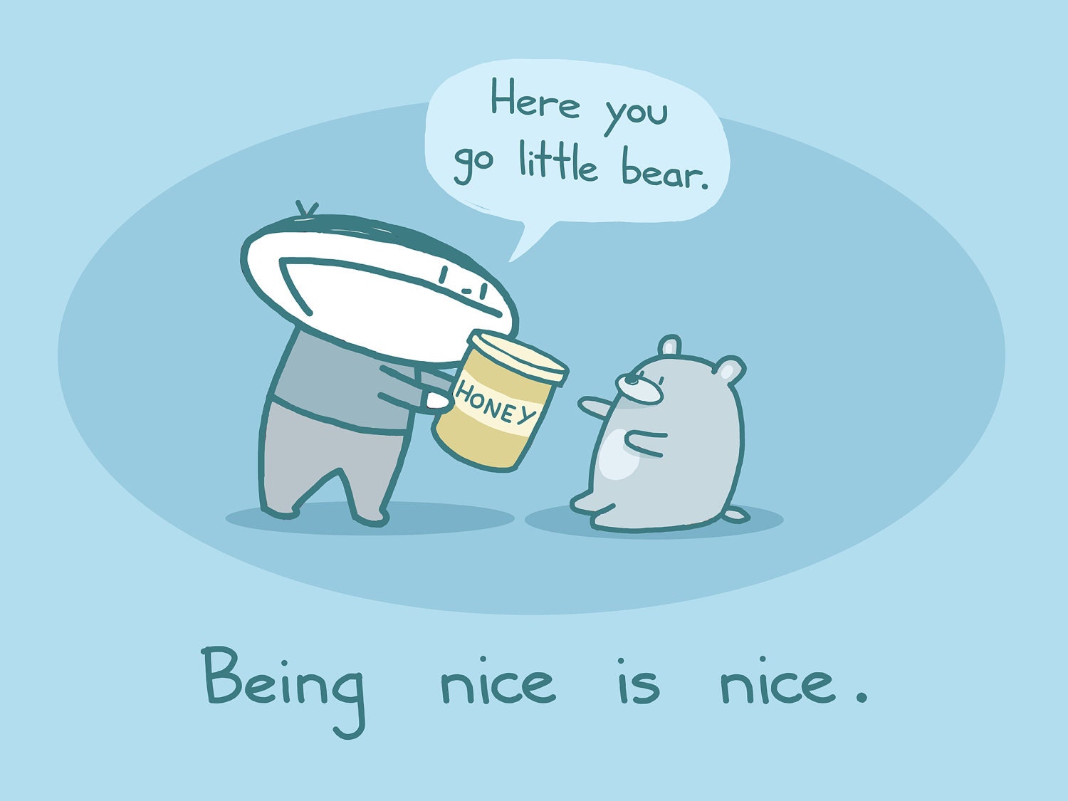 Being Nice is Nice Art Print