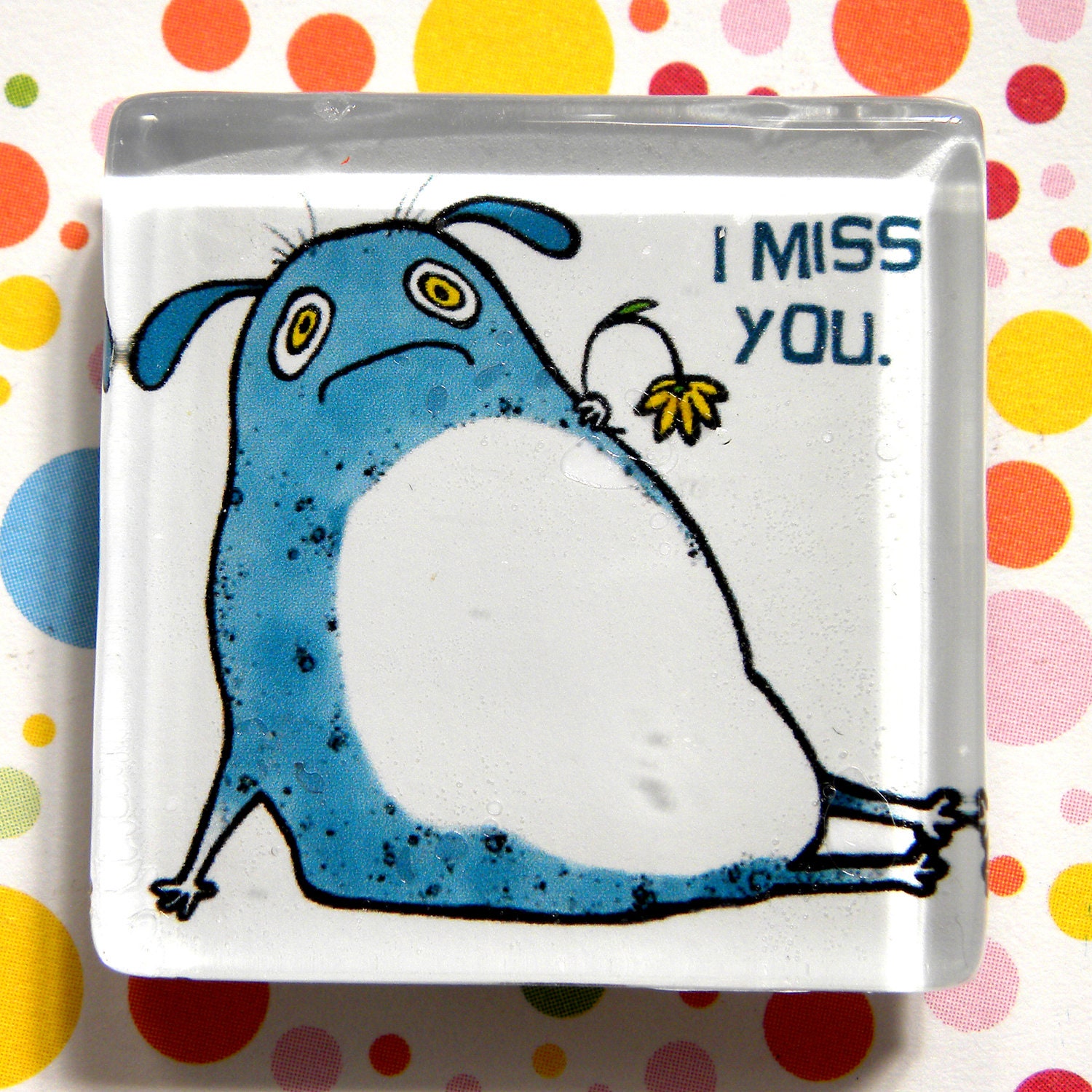 I Miss You -- square glass monster magnet