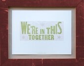 We're In This Together letterpress print - green