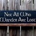 Not All Who Wander Sign, Tolkien Quote, Gloss Black, Tan Lettering