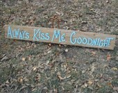 Rustic Wood Hanging Sign Salvaged Always Kiss Me Goodnight Decoration