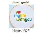I love my life with you Cross Stitch Pattern, INSTANT DOWNLOAD