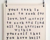 plaque find all the barriers rumi quote.  MADE TO ORDER