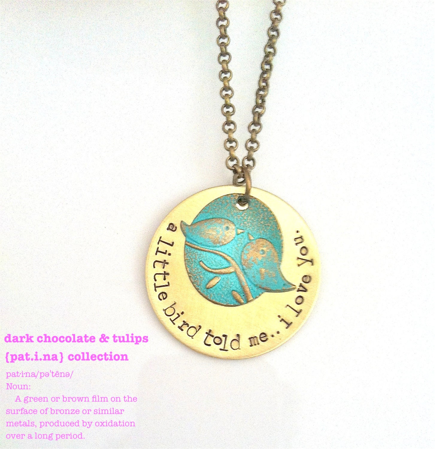 NEW-Pat.i.na Collection..Hand Stamped..A Little Bird Told Me...