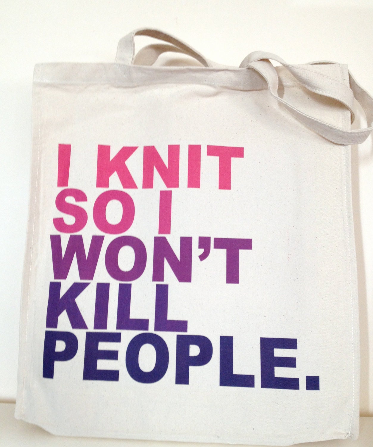 Gradated Pinks and Purples I Knit So I Won't Kill People Organic Cotton Canvas Tote