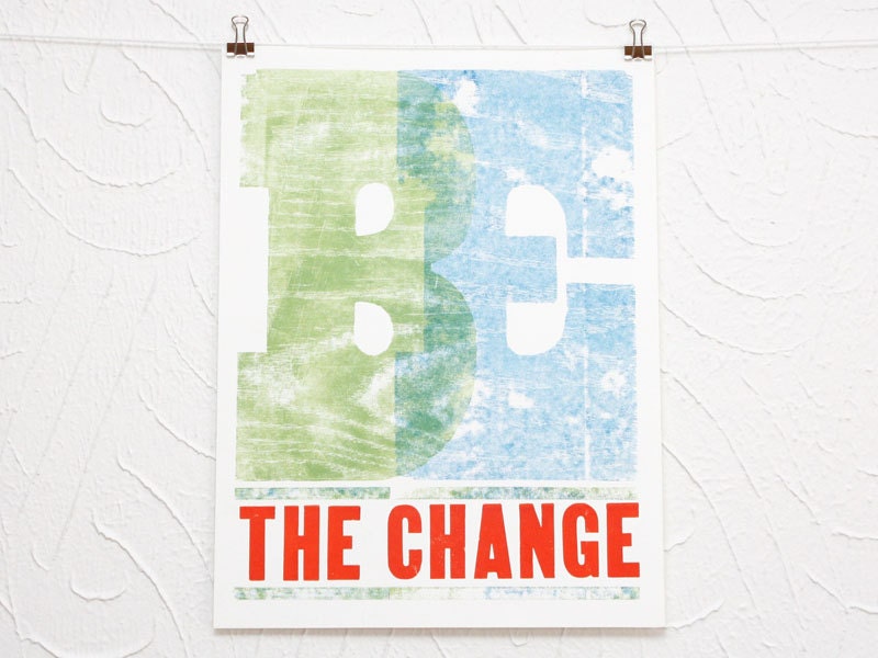 Be the Change letterpress print