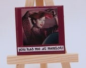 You Had Me at Merlot - Sassy Lassie Magnet