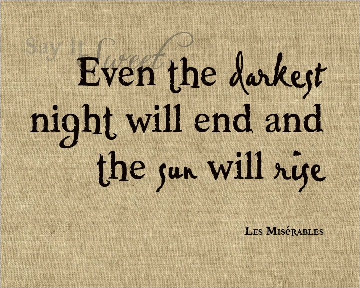 Even the Darkest Night Will End and the Sun Will Rise, 8x10 Print (burlap) BUY 3 GET 1 FREE
