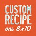 Custom Personalized 8x10 Recipe Print with Hand Lettering