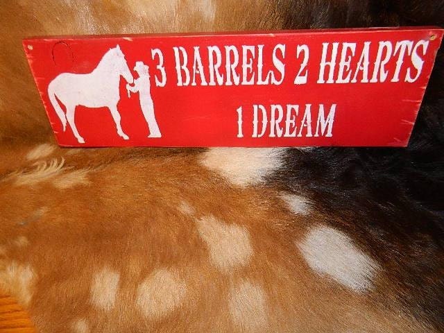 Western Wood Sign Cowgirl Cowboy Sayings Home Décor Barrel Racing 3 barrels 2 hearts 1 dream horse