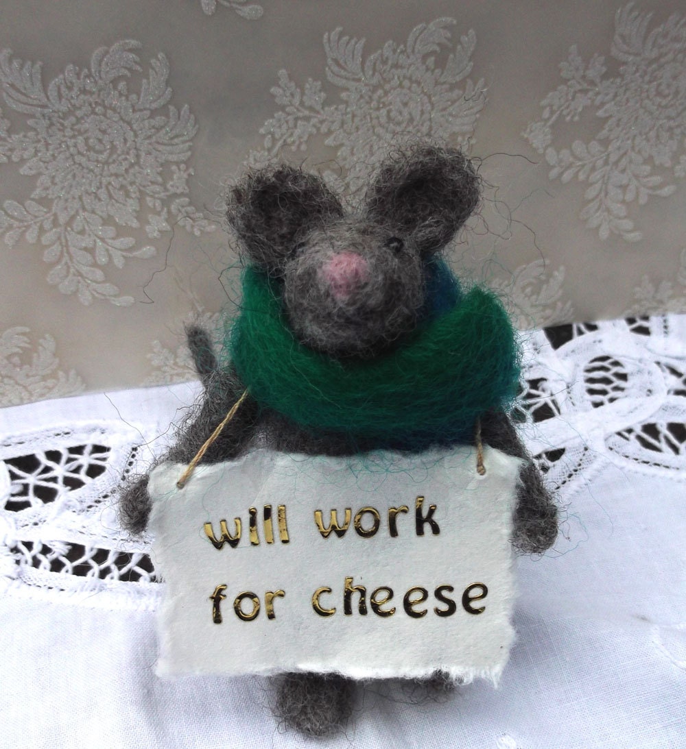 Homeless Mouse. Will Work For Cheese