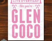 DIGITAL FILE - Mean Girls Poster - Live Everyday Like You're Glen Coco - Printable Digital Poster - 8 x 10 - Pink - You Print