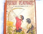 Vintage Child Book- Native American-Pueblo Playmates-Reader-History-1938 from Tessiemay