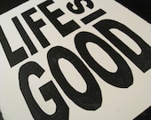 LINOCUT RELIEF PRINT - Life Is Good - Inspirational Linocut  Relief Print - Wall Art Wall Decor