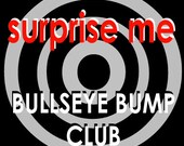 NO SPARKLE - Loop's "Surprise Me" Bullseye Bump Club- 3-Month Subscription (at least 5 oz. each month)