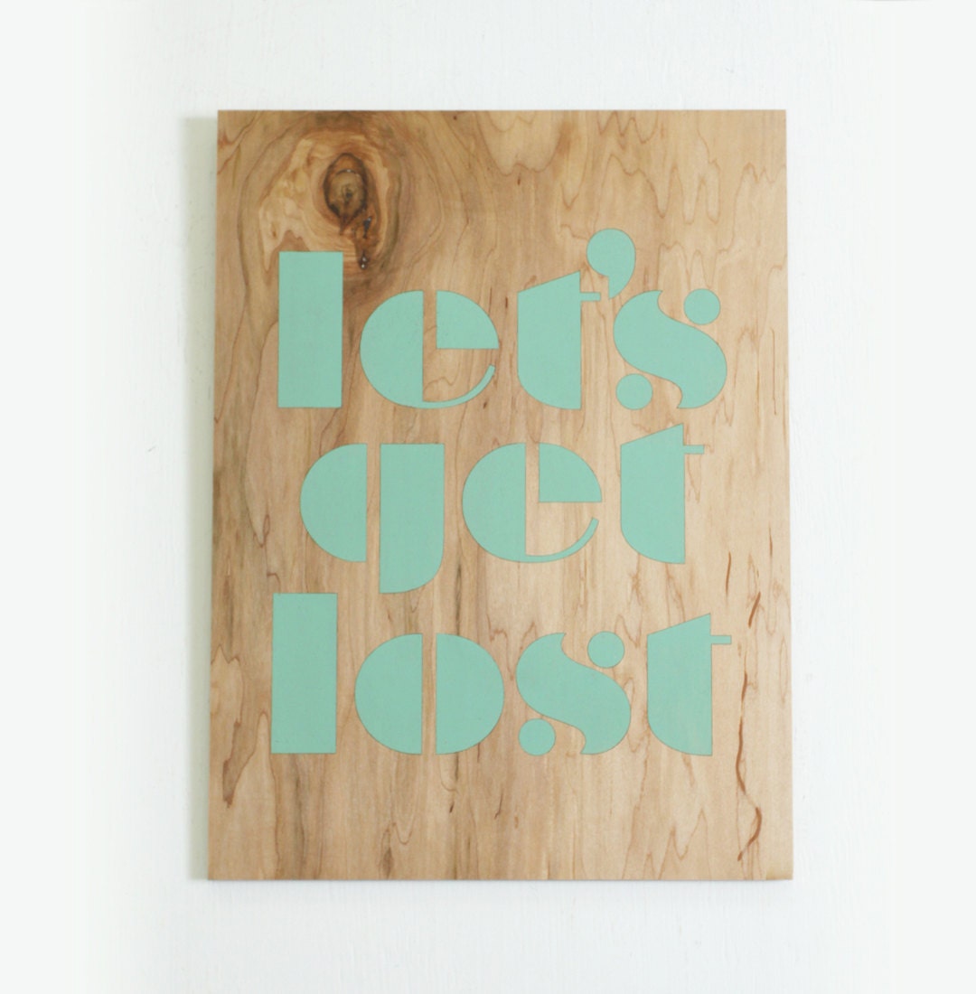 let's get lost poster - hand painted on maple ply - wall decoration for vintage or modern decor