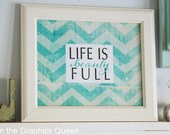 Life is Beauty Full Inspirational Saying Beautiful Paper Print 8 x 10