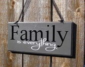 Family Wood Sign Grey Black and White Home Decor Housewares Family is Everything Quote..