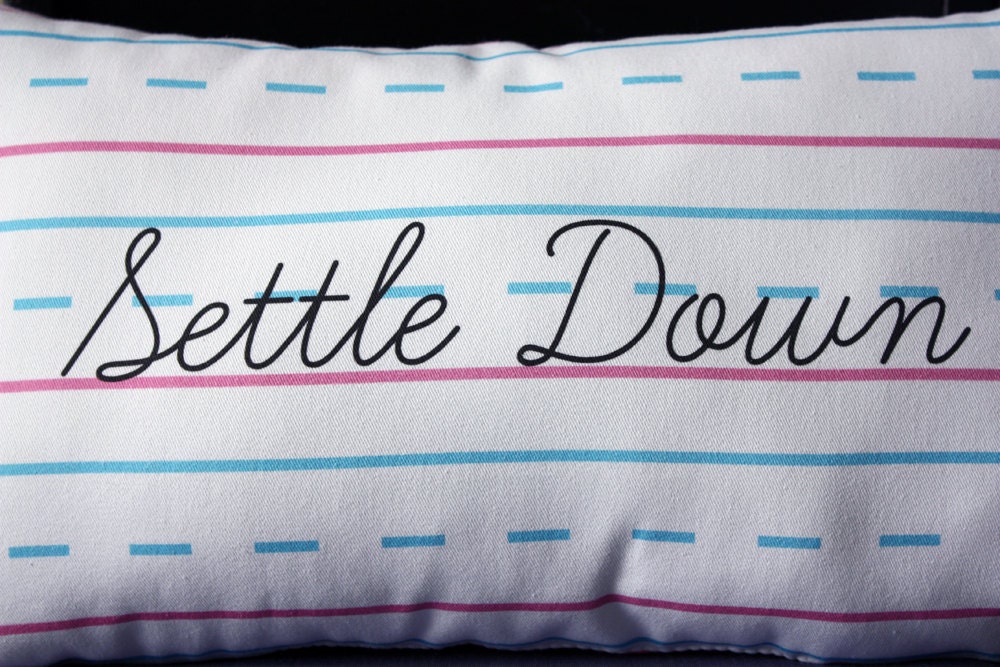Penmanship Pillow - Settle Down