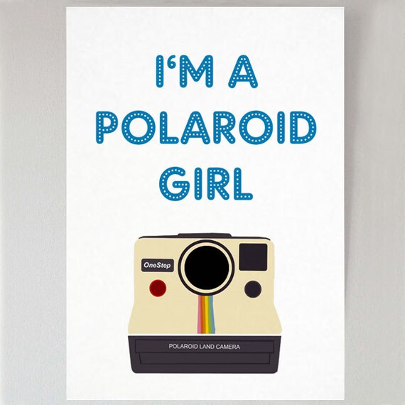 I'm a Polaroid Girl - large print