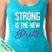 Strong is the New Pretty Womens Tank Top Burnout Razor back fitness S - 2XL FREE SHIPPING