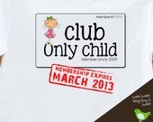 only child shirt for big sister to be - funny club only child with membership expiring (aka your due date)