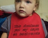 This dumbass put my cape on backwards bib