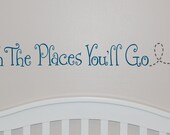 Vinyl Wall Decal Oh the Places Youll Go - Vinyl Wall Decal