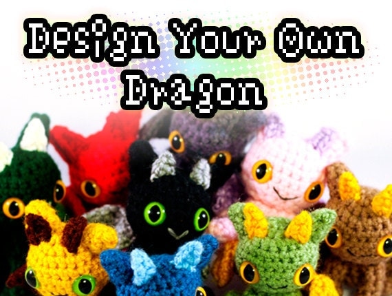 Design Your Own Dragon Amigurumi Crochet Plush Toy