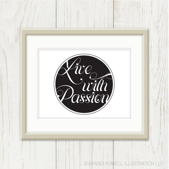 Live With Passion Typography Print, Motivational Poster - Script Type, Inspirational Quote, Lifestyle, Minimalist - Choose Your Color 8 x 10