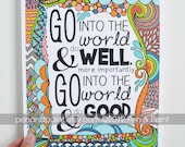 Graduation Gift, Illustration, Inspiring Quote, 8 x 10 Art Print Go Into the World and Do Good, Change the world, Make a difference
