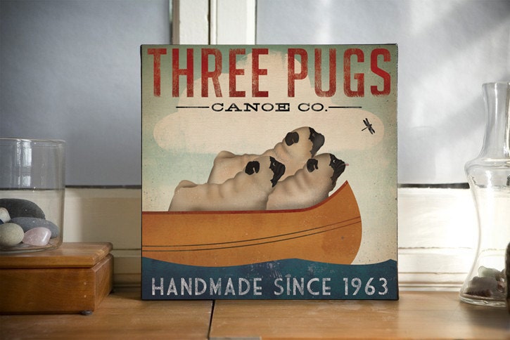 THREE PUG Canoe Ride 12x12x1.5 Gallery Wrapped Canvas Wall Art -  Ready-to-Hang Canvas SIGNED