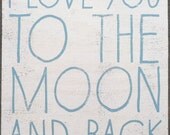 I love you to the moon and back handwritten text  22 x 19