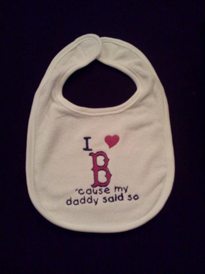 I love Boston Red Sox 'cause my daddy said so Embroidered Bib