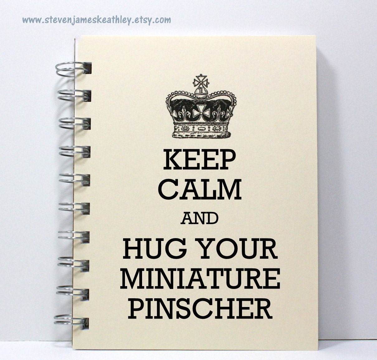 Dog Journal Notebook Diary Sketch Book - Keep Calm and Hug Your Miniature Pinscher - Ivory