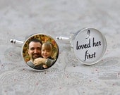 I Loved Her First, Custom Photo Cufflinks, Gift for Dad
