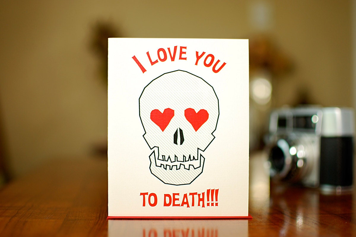 I Love You To Death - Skull Card on 100% Recycled Paper