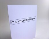 Funny birthday card - "It is your birthday." - quote from tv show "The Office"