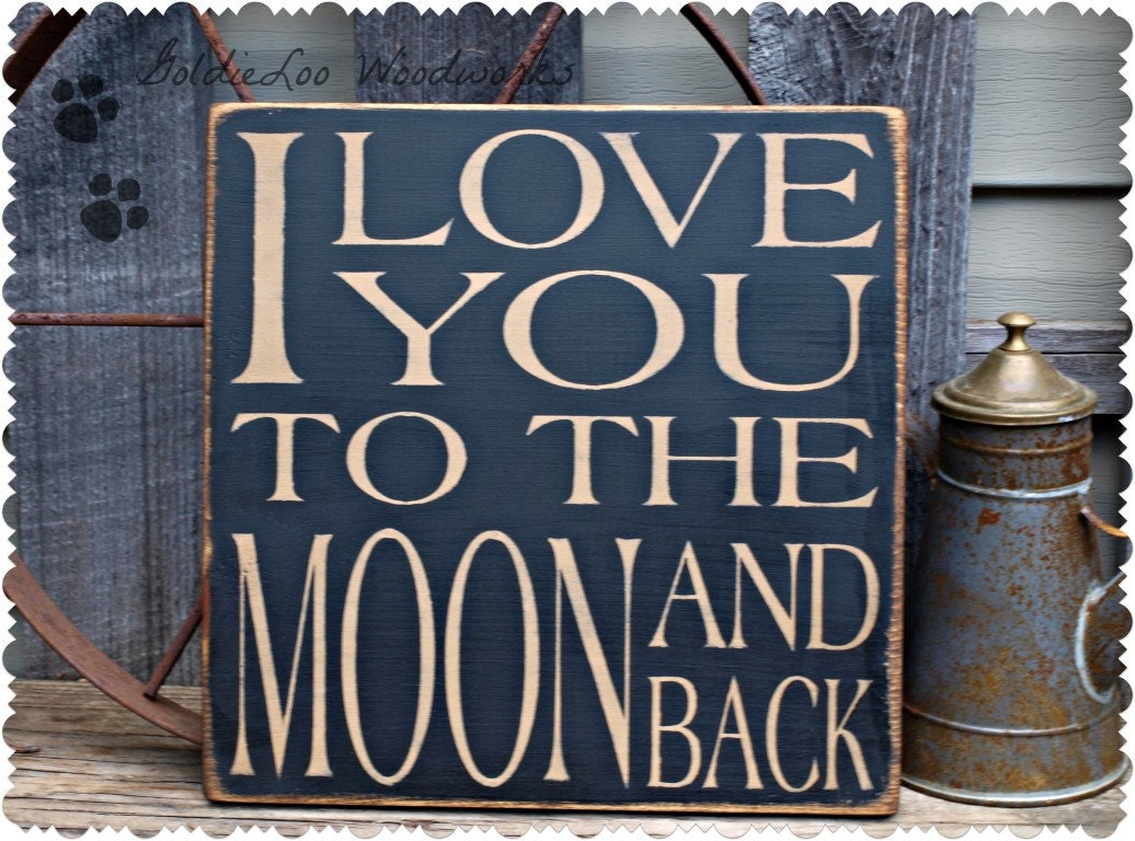 I Love You To The Moon & Back, Primitive, Word Art, Typography, Subway Art, Handmade sign