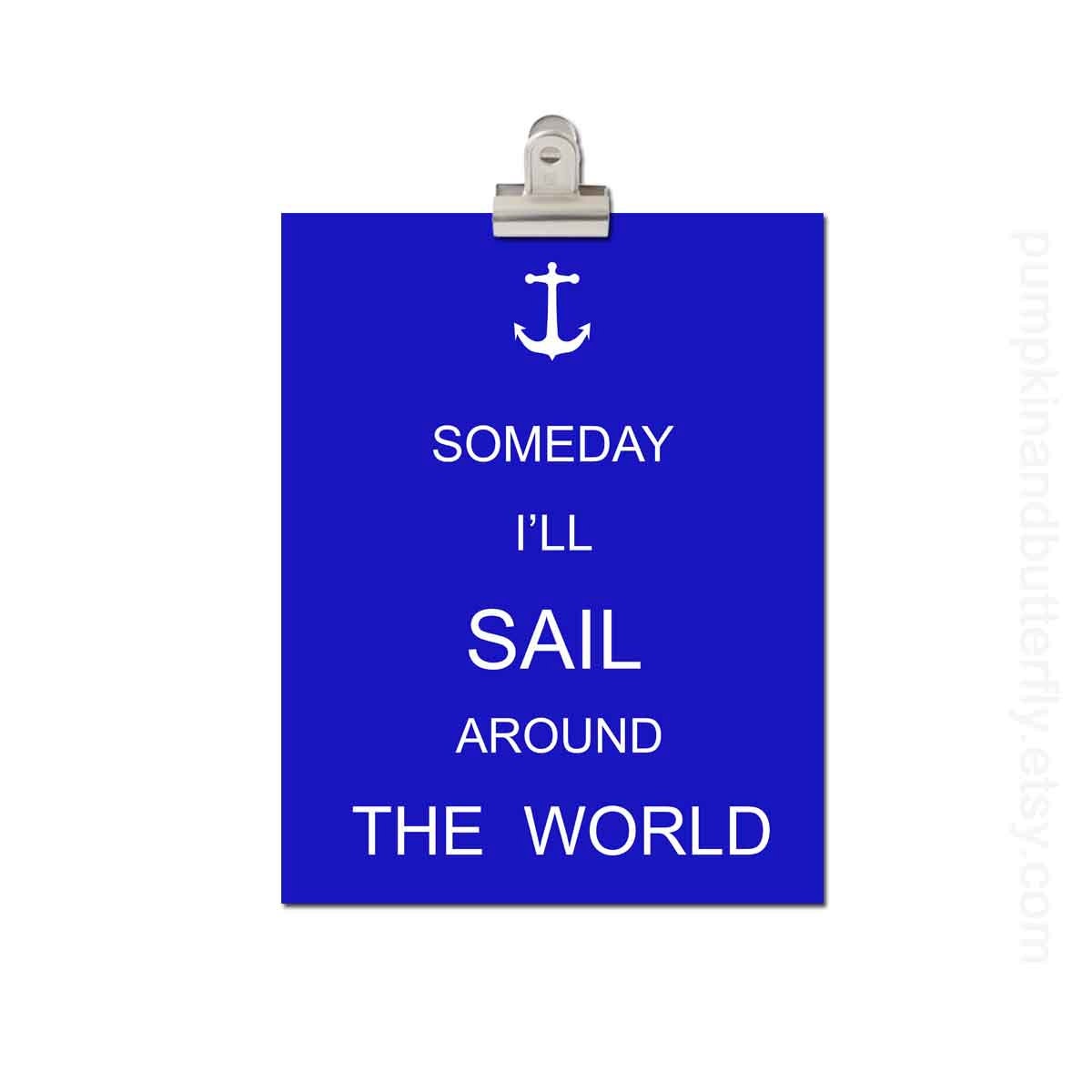 Kids Wall Art - Children's Art Print Poster,  8x10 Print, Deep Blue, Anchor, Ocean, Beach, Navigate, Someday I'll Sail Around The World