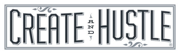 Create and Hustle screen printed art print