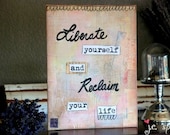 Original Typography Art: 9x12 Liberate Yourself and Reclaim your Life, Original Mixed Media Art, Original Collage, Original Painting