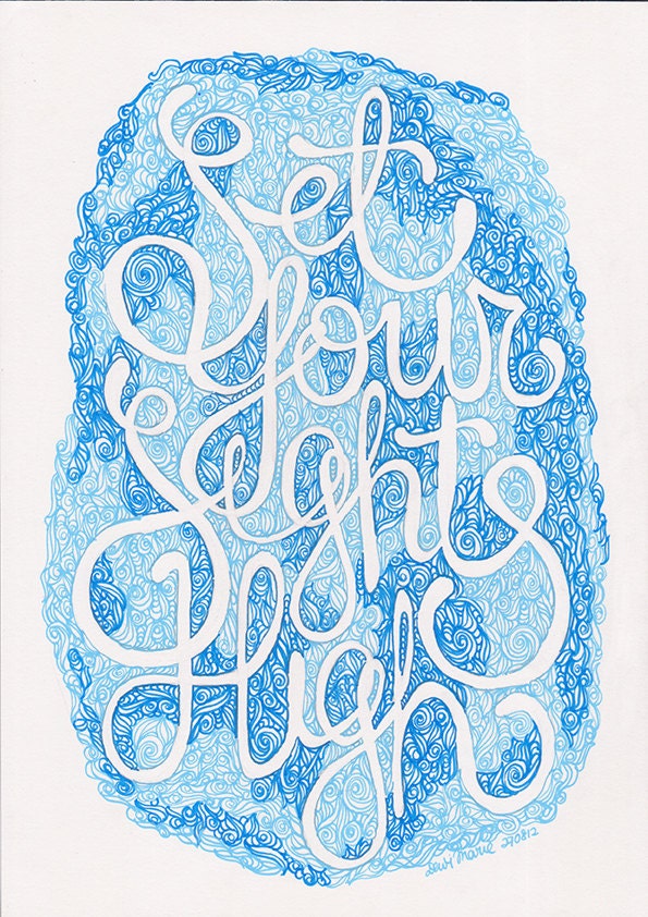 SALE   set your sights high quote blue ink hand drawn poster