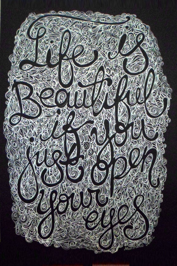 SALE   life is beautiful if you just open your eyes quote white ink on black handdrawn poster